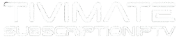 TIVIMATE SUBSCRIPTION IPTV