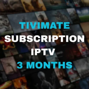 Tivimate Subscription IPTV 3 Months