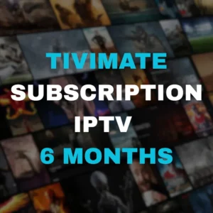 TIVIMATE SUBSCRIPTION IPTV 6 MONTHS